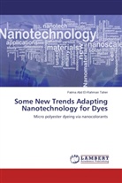 Fatma Abd El-Rahman Taher - Some New Trends Adapting Nanotechnology for Dyes