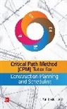 East, William East, East William - Critical Path Method (CPM) Tutor for Construction Planning and Scheduling