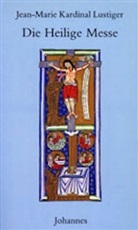 Jean M Lustiger, Jean Marie Lustiger, Jean-Marie Lustiger - Die heilige Messe