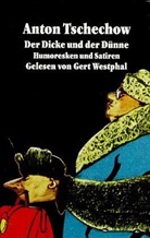 Anton Tschechow, Anton Pawlowitsch Tschechow - Der Dicke und der Dünne, 1 Cassette