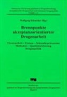 Ralf Gerlach, Robert J Newman, Wolfgang Schneider - Brennpunkte akzeptanzorientierter Drogenarbeit