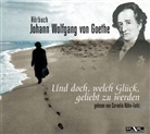 Johann Wolfgang von Goethe - Und doch, welch Glück, geliebt zu werden, 1 Audio-CD (Audio book)