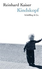 Reinhard Kaiser - Kindskopf (Gebundene Ausgabe)