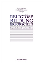 Pete Schreiner, Peter Schreiner, Schweitzer, Schweitzer, Friedrich Schweitzer - Religiöse Bildung erforschen