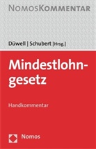 Franz J. Düwell, Franz Josef Düwell, Fran Josef Düwell, SCHUBERT, Jens Schubert - Mindestlohngesetz (MiLoG), Handkommentar