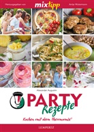 Alexander Augustin, Antj Watermann, Antje Watermann - mixtipp: Party-Rezepte. Bd.1