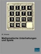 Ahrens, W Ahrens, W. Ahrens - Mathematische Unterhaltungen und Spiele