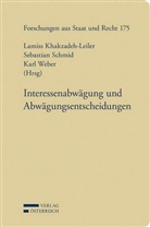 Lamiss Khakzadeh-Leiler, Sebastian Schmid, Karl Weber - Interessenabwägung und Abwägungsentscheidungen (f. Österreich)