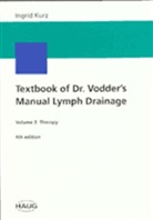 Ingrid Kurz - Textbook of Doctor Vodder's Manual Lymph Drainage - 2: Therapy