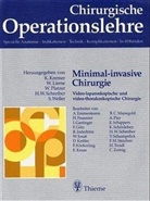 Kar Kremer, Karl Kremer, Werne Platzer, Werner Platzer, Hans-Wilhe Schreiber, Karl Kremer... - Chirurgische Operationslehre - 7/2: Minimal-invasive Chirurgie