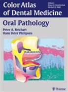 Hans Peter Philipsen, Peter Hans Philipsen, A. Peter Reichart, Peter A. Reichart, Klaus H. Rateitschak, Herbert F. Wolf - Color Atlas of Dental Medicine: Oral Pathology