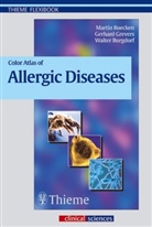 Walte Burgdorf, Walter Burgdorf, Walter e Burgdorf, Gerhar Grevers, Gerhard Grevers, Marti Rocken... - Color Atlas of Allergic Diseases