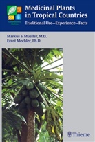 Erns Mechler, Ernst Mechler, Markus Mueller, Markus S. Mueller, Markus S Müller, Markus S. Müller - Medicinal Plants in Tropical Countries