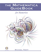 Michael Trott - The Mathematica GuideBook for Numerics, w. DVD-ROM