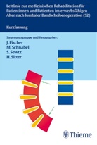 Jürge Fischer, Jürgen Fischer, Mei Schnabel, Meik Schnabel, Susanne Sewtz, Jürgen Fischer... - Leitlinie zur medizinischen Rehabilitation für Patientinnen und Patienten im erwerbsfähigen Alter nach lumbaler Bandscheibenoperation (S2)
