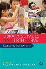 Carolynn/ Brock Rankin, Avril Brock, Lord Brock, Carolyn Rankin, Carolynn Rankin - Library Services from Birth to Five