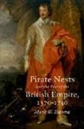 Mark G. Hanna - Pirate Nests and the Rise of the British Empire, 1570-1740
