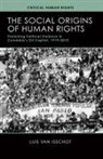 Luis van Isschot, Luis Van Isschot - Social Origins of Human Rights