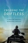 Lynne Diebel - Crossing the Driftless