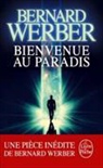 Bernard Werber, Werber-b - Bienvenue au paradis