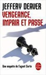 Jeffery Deaver, Deaver-j - Une enquête de l'agent Corte. Vengeance : impair et passe