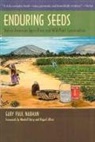 Gary Paul Nabhan - Enduring Seeds