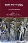 John McGill, Dr William Peters, William Peters - Faith the Victory