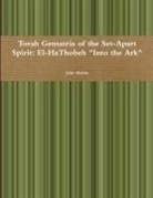 John Martin - Torah Gematria of the Set-Apart Spirit