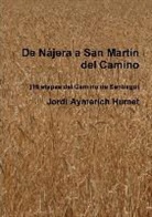 Jordi Aymerich Humet - De N?jera a San Mart?n del Camino