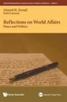 Ahmed H Zewail, Ahmed H. Zewai, Ahmed H Zewail, Ahmed H (California Inst of Technology Zewail, Ahmed H. Zewail - Reflections on World Affairs: Peace and Politics
