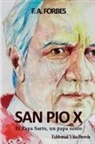 F. A. Forbes - San Pío X. El Papa Sarto, un papa santo