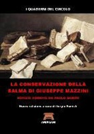 Paolo Gorini - La Conservazione Della Salma Di Giuseppe Mazzini
