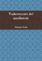 Salvatore Ficili - Vademecum del Mediatore