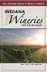 Becky Outcalt, Todd Outcalt - Indiana Wineries the Ultimate Guide to Wine in Indiana