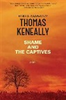 Thomas Keneally - Shame and the Captives