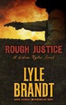 Lyle Brandt - Rough Justice