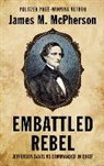 James M. McPherson - Embattled Rebel