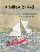 Trudy Hughes, Richard Hughes - A Sailboat for Dad!