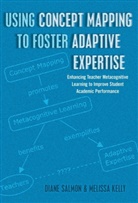Melissa Kelly, Dian Salmon, Diane Salmon, Greg S Goodman - Using Concept Mapping to Foster Adaptive Expertise