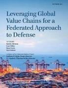 David J. Berteau, David J. Miller Berteau, Ryan Crotty, Scott Miller - Leveraging Global Value Chains for a Federated Approach to Defense