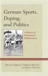 Christian Becker, Becker Christian, Michael Kreuger, Michael Kruger, Michael Becker Kruger, Michael Nielsen Kruger... - German Sports, Doping, and Politics