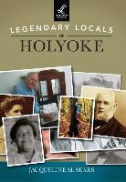 Jacqueline M. Sears - Legendary Locals of Holyoke