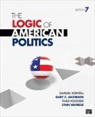 Gary C. Jacobson, Gary C. Vavreck Jacobson, Samuel Kernell, Samuel H. Kernell, Samuel H. Jacobson Kernell, Thad Kousser... - Logic of American Politics