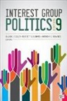 Allan J Cigler, Allan J. Cigler, Allan J. Loomis Cigler, Burdett A. Loomis, Anthony J. Nownes, Allan J Cigler... - Interest Group Politics