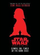 Tom Angleberger, Tom/ McCaig Angleberger, Iain McCaig, Iain (ILT) McCaig, Iain McCaig - Star Wars : Beware the Power of the Dark Side