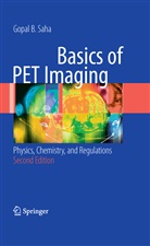 Gopal B Saha, Gopal B. Saha - Basics of PET Imaging