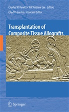 Charles W. Hewitt, Andrew W. P. Lee, W. P. Andrew Lee, W.P. Andrew Lee, P Andrew Lee, W P Andrew Lee... - Transplantation of Composite Tissue Allografts