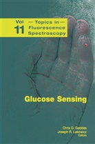 Chri D Geddes, Chris D Geddes, Chris D. Geddes, Joseph R. Lakowicz, R Lakowicz, R Lakowicz - Glucose Sensing