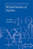 Klaus Denecke, Jör Koppitz, Jorg Koppitz, Jörg Koppitz - M-Solid Varieties of Algebras