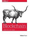 Melanie Swan, Melanie Swa, Melanie Swan - Blockchain : Blueprint for a New Economy